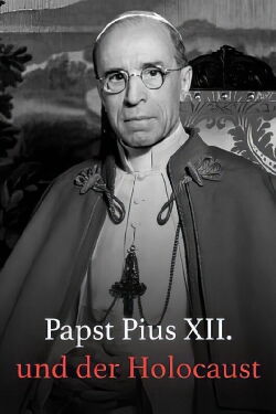 Pope Pius XII and the Holocaust (2024)
