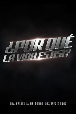 ¿Por qué la vida es así? (2022)