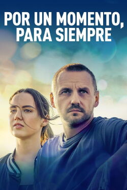 Por un momento, para siempre (2022)
