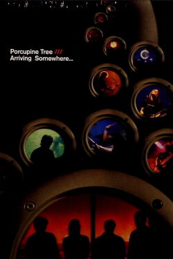 Porcupine Tree: Arriving Somewhere... (2006)