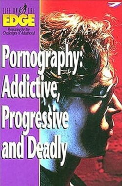 Pornography: Addictive, Progressive and Deadly (1994)