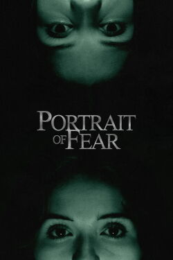 Portrait of Fear (2024)