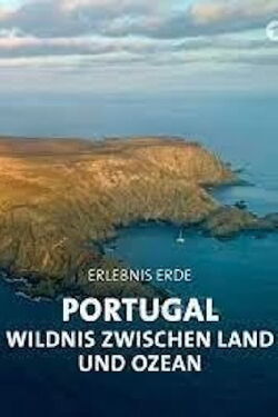 Portugal: Wild Land on the Edge (2022)