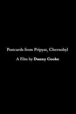 Postcards from Pripyat, Chernobyl (2014)