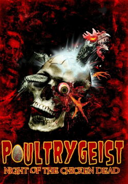 Poultrygeist : Night of the Chicken Dead (2006)
