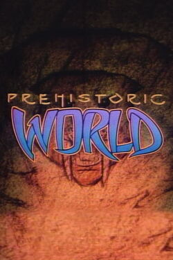 Prehistoric World (1989)