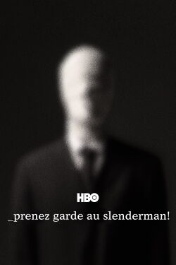 Prenez garde au Slenderman! (2016)
