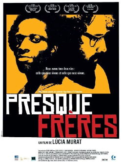Presque frères (2004)