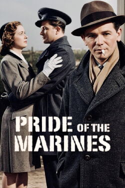 Pride of the Marines (1945)