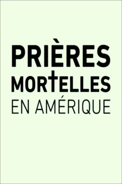 Prières mortelles en Amérique (2018)