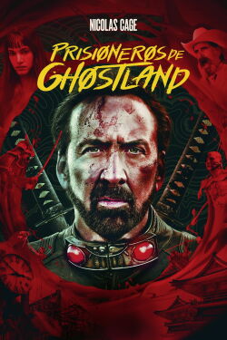 Prisioneros de Ghostland: Tierra sin ley (2021)