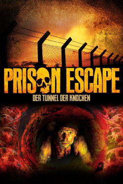 Prison Escape - Der Tunnel der Knochen (2011)