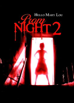 Prom Night 2: Mary Lou (1987)