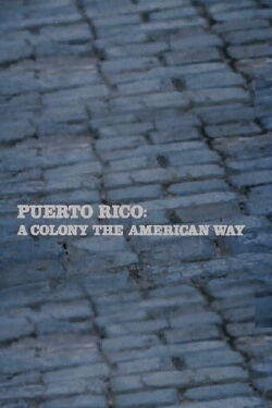 Puerto Rico: A Colony the American Way (1981)