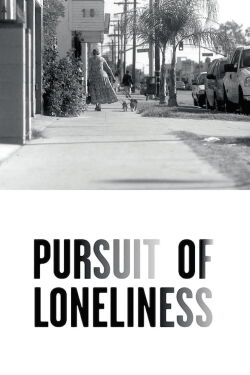 Pursuit of Loneliness (2016)