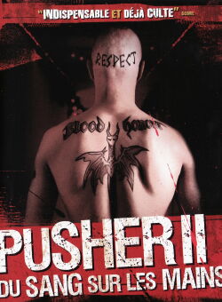 Pusher II : Du sang sur les mains (2004)