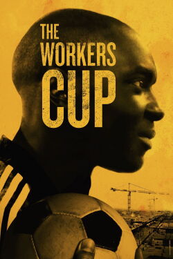 Qatar’s Workers Cup – Die Weltmeisterschaft der Arbeiter (2017)