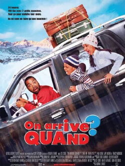 Quand est-ce qu'on arrive? (2005)