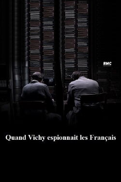 Quand Vichy espionnait les Français (2018)