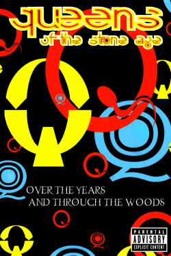 Queens of the Stone Age: Over the Years and Through the Woods (2005)