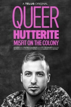 Queer Hutterite: Misfit on the Colony (2016)