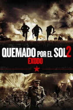 Quemado por el Sol 2: Éxodo (2010)