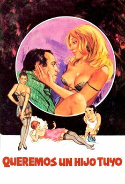 Queremos un hijo tuyo (1981)