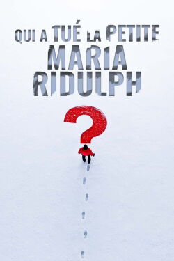 Qui a tué la petite Maria Ridulph ? (2014)