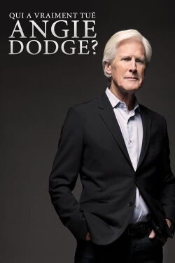 Qui a vraiment tué Angie Dodge? (2017)