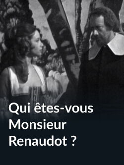 Qui êtes-vous monsieur Renaudot ? (1972)