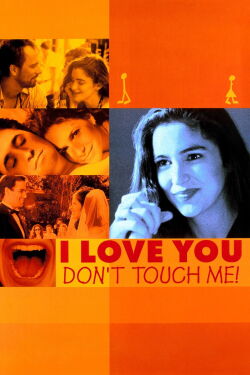 ¡Quiéreme y no me toques! (1997)