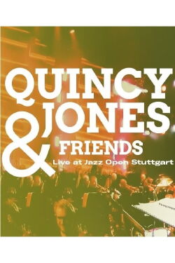 Quincy Jones & Friends - Live at Jazz Open Stuttgart (2017)
