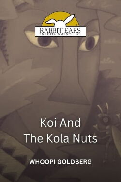 Rabbit Ears - Koi and the Kola Nuts (1991)