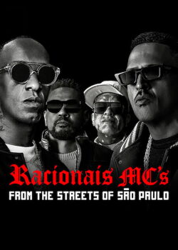 Racionais MC’s: De las calles de São Paulo para el mundo (2022)