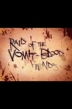 Raid of the Vomit-Blood Fiends (2012)