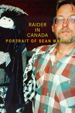 Raider in Canada: Portrait of Sean Martin (1998)