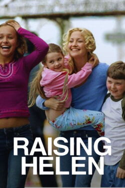 Raising Helen (2004)