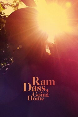 Ram Dass : Le pouvoir de l’instant présent (2017)