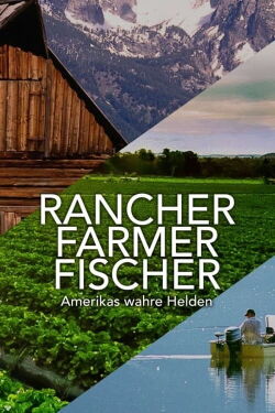 Rancher, Farmer, Fischer – Amerikas wahre Helden (2017)