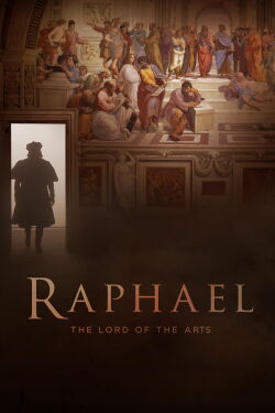 RAPHAEL, THE LORD OF THE ARTS - DOCUMENTAL DE ARTE (2017)