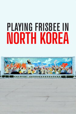 Rätsel Nordkorea - Leben im Reich des Kim Jong Un (2021)