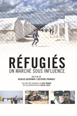 Réfugiés : un marché sous influence (2016)