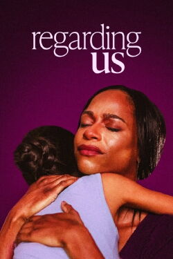 Regarding Us (2024)
