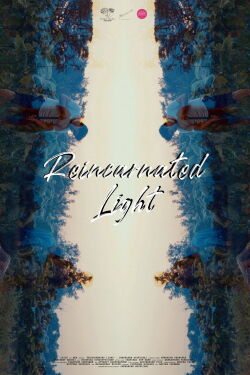 Reincarnated Light (2021)