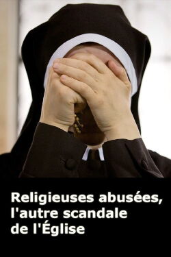 Religieuses abusées, l'autre scandale de l'Église (2019)