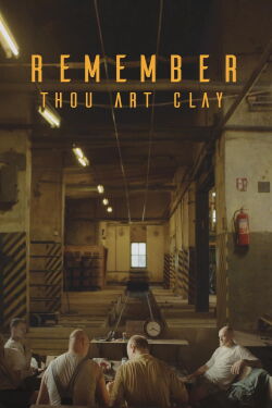 Remember, Thou Art Clay (2017)