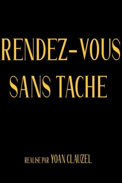 Rendez-vous sans tache (2019)