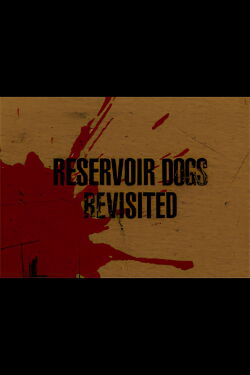 Reservoir Dogs Revisited (2005)
