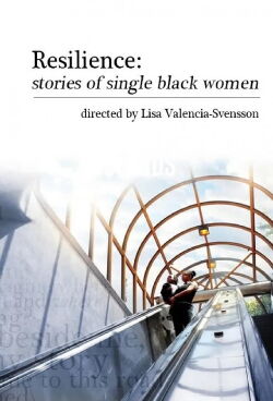 Resilience: Stories of Single Black Mothers (2010)