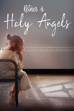 Retour à Holy Angels (2017)